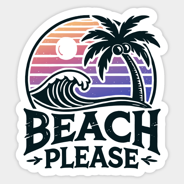Beach Please Sticker by CreativeSage